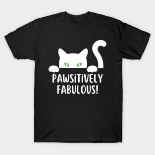 Pawsitively fabulous! T-Shirt